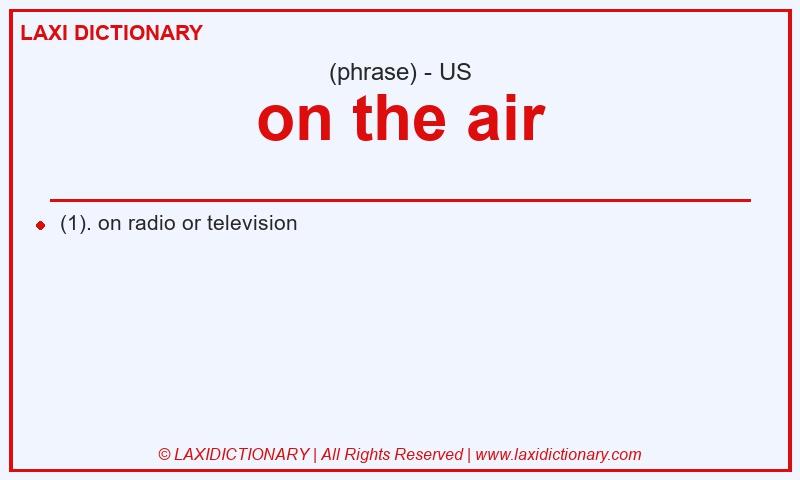 Definition on the air in American English