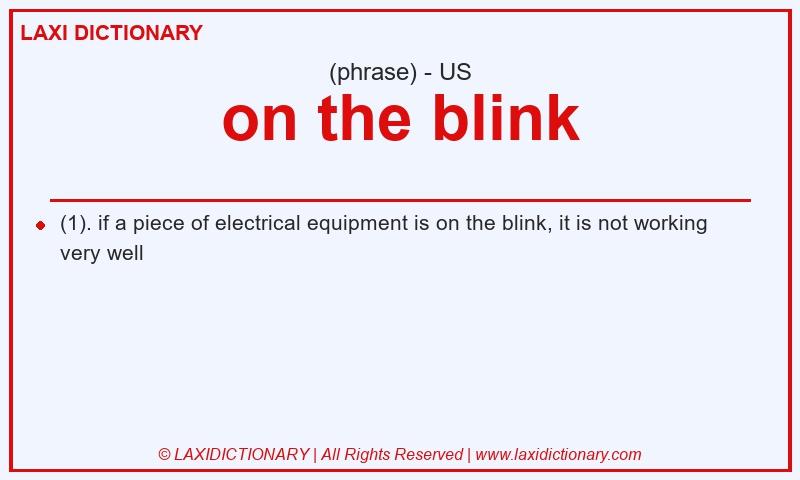 Definition on the blink in American English
