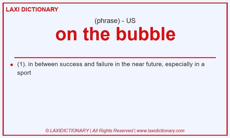 Definition on the bubble in American English