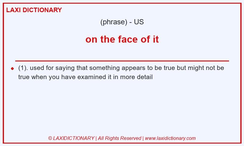 Definition on the face of it in American English