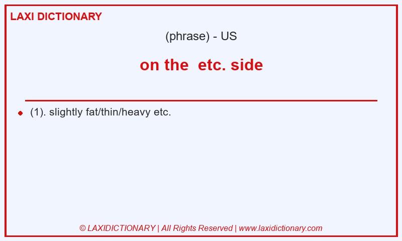Definition on the  etc. side in American English