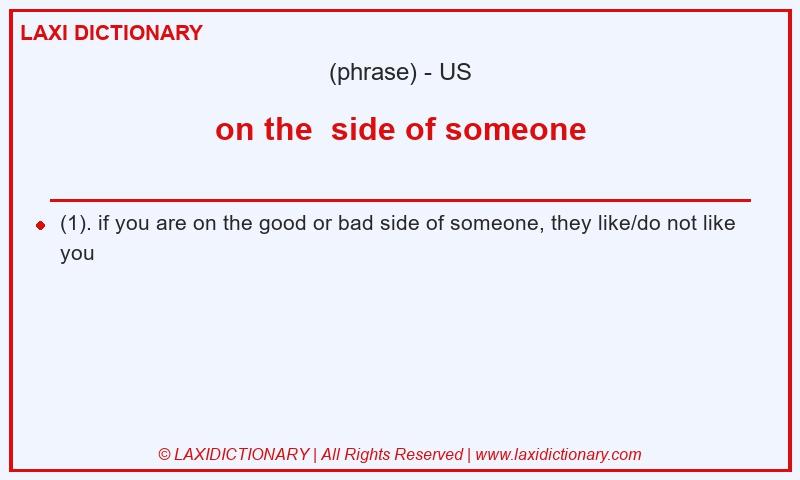 Definition on the  side of someone in American English