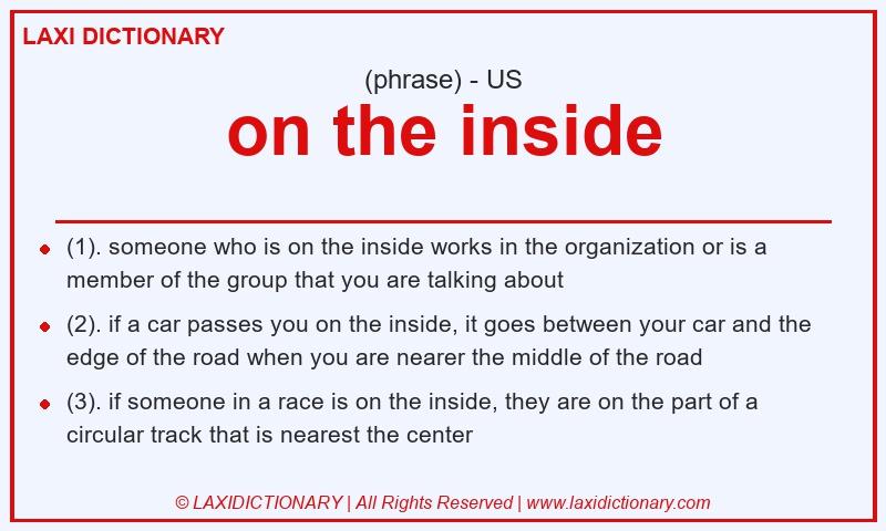 Definition on the inside in American English