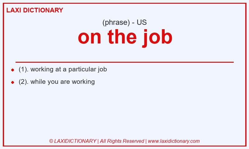 Definition on the job in American English