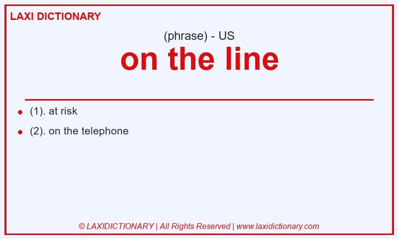 Definition on the line in American English