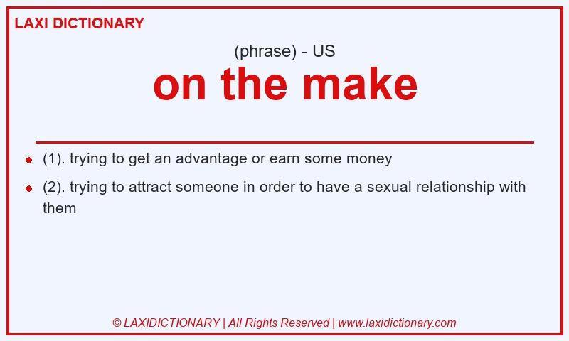 Definition on the make in American English
