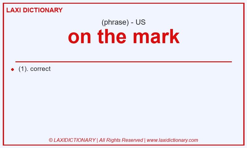 Definition on the mark in American English