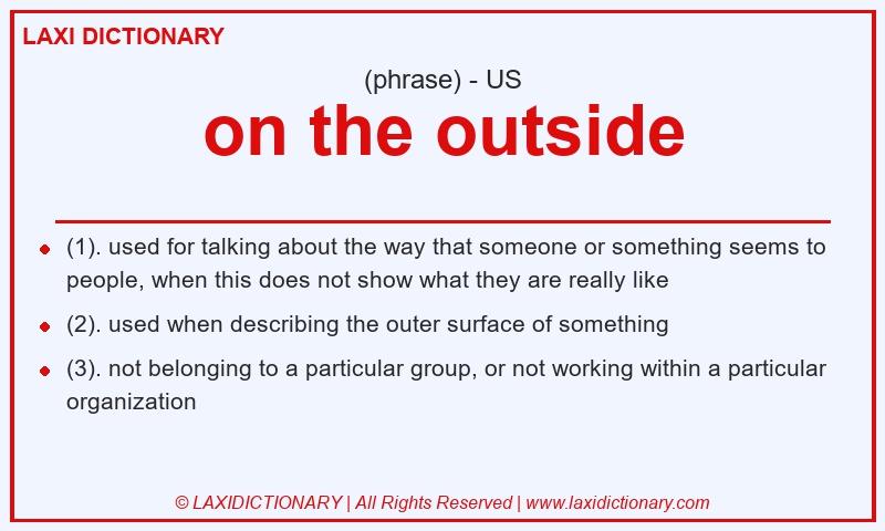 Definition on the outside in American English