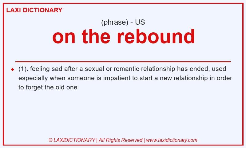 Definition on the rebound in American English