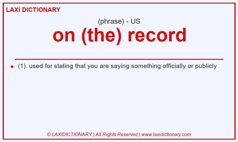 Definition on (the) record in American English