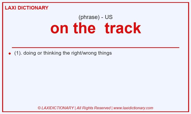 Definition on the  track in American English