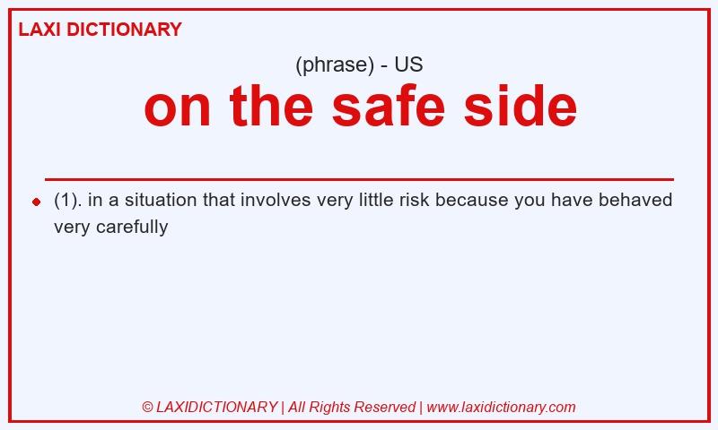 Definition on the safe side in American English