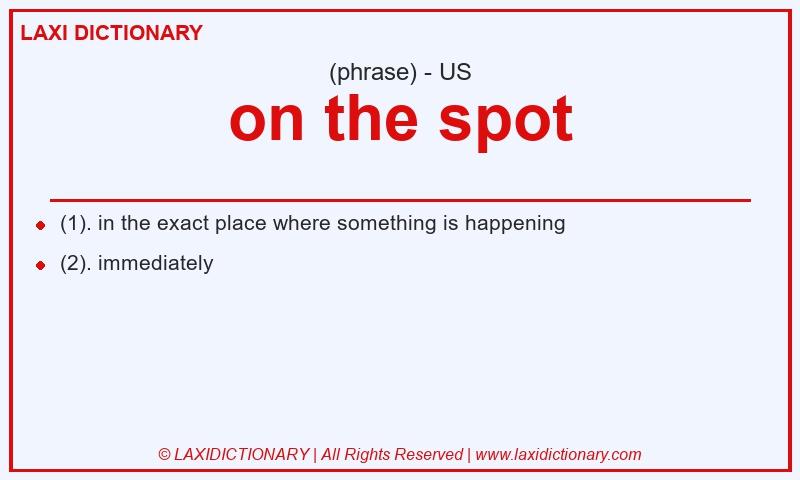 Definition on the spot in American English