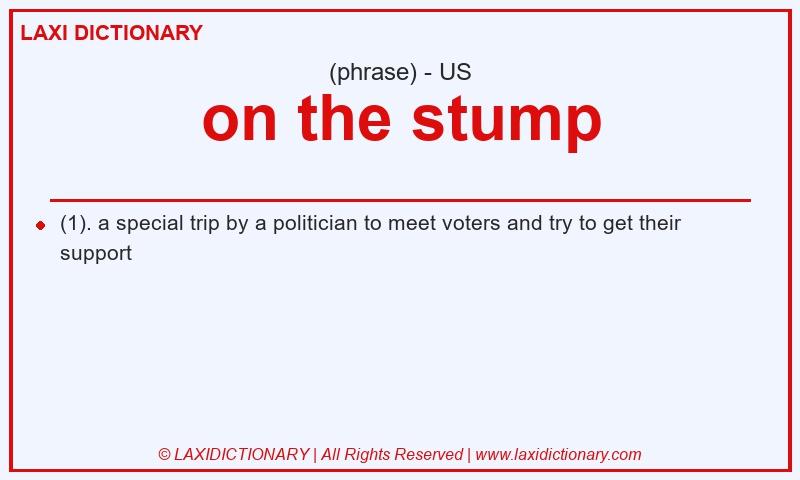 Definition on the stump in American English