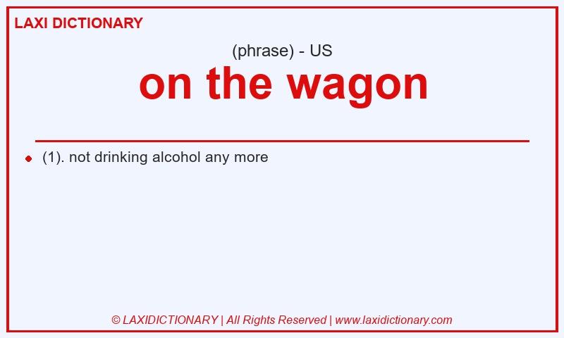Definition on the wagon in American English