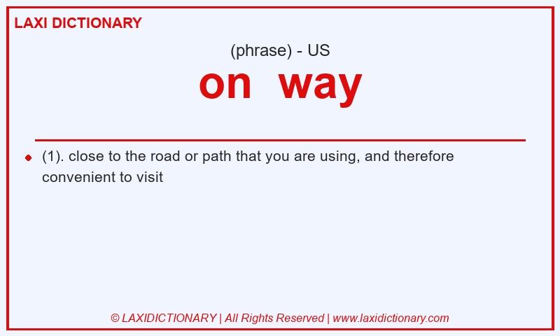 Definition on  way in American English