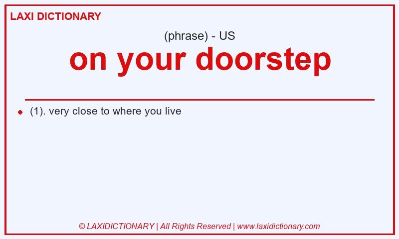 Definition on your doorstep in American English