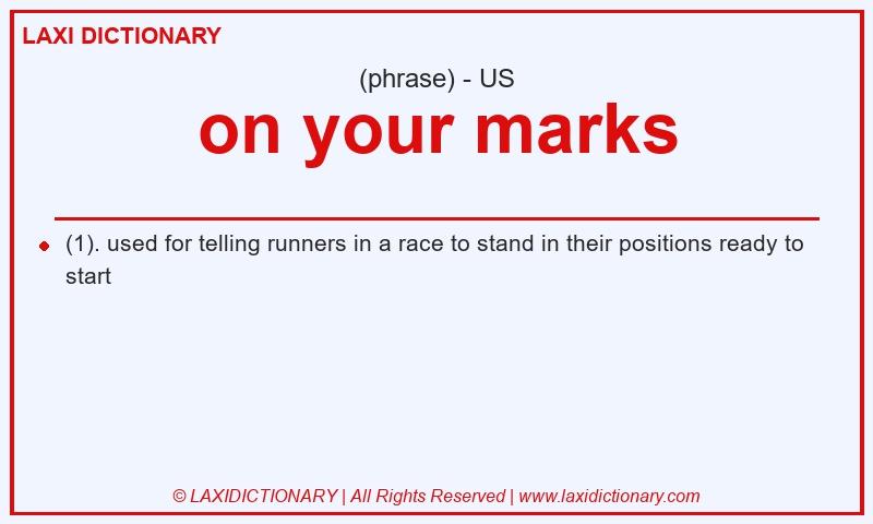 Definition on your marks in American English