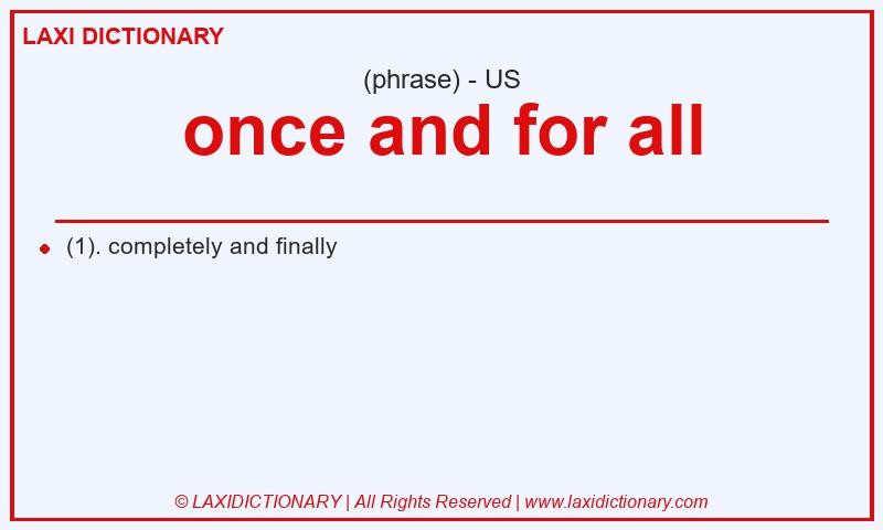 Definition once and for all in American English