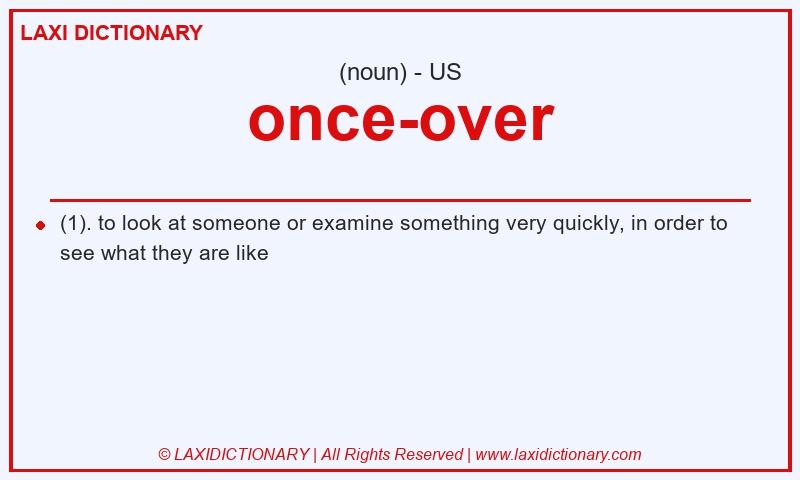 Definition once-over in American English