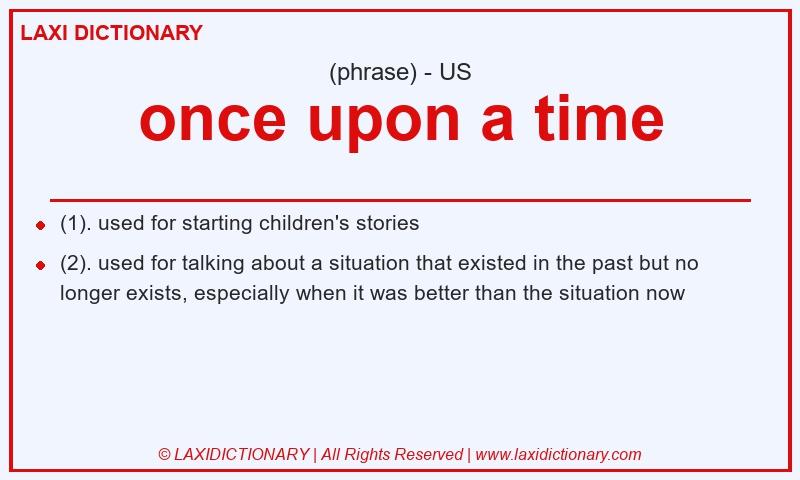 Definition once upon a time in American English