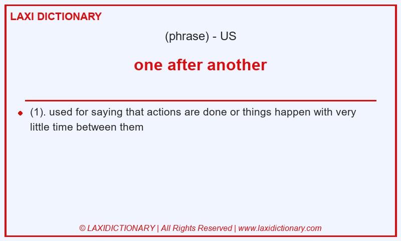 Definition one after another in American English