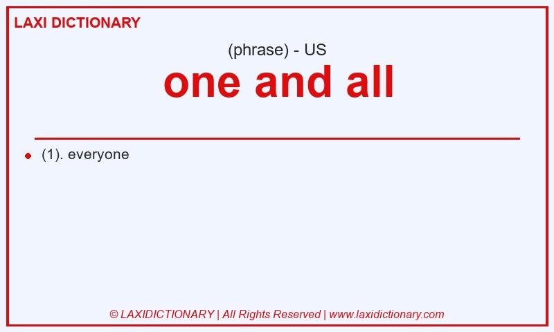Definition one and all in American English