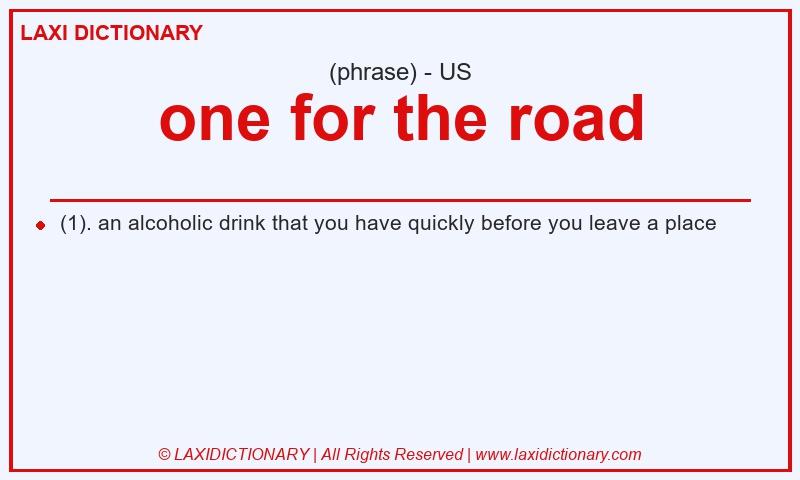 Definition one for the road in American English