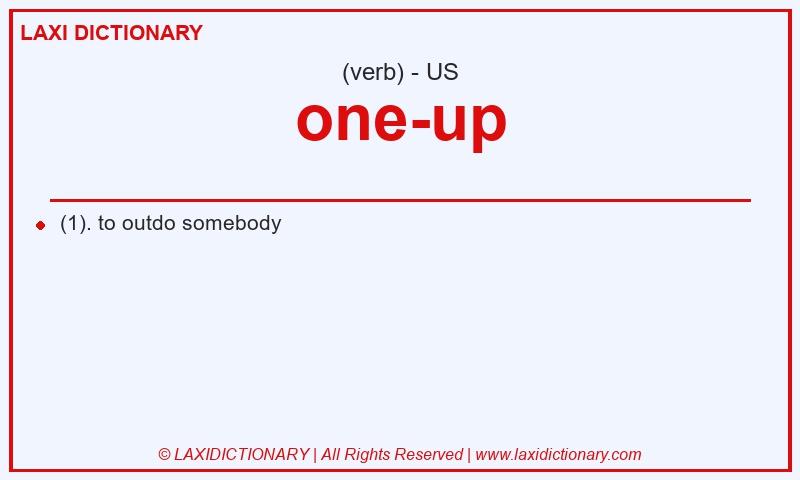 Definition one-up in American English