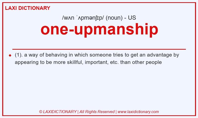 Definition one-upmanship in American English