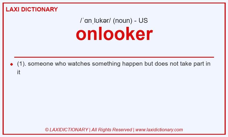 Definition onlooker in American English