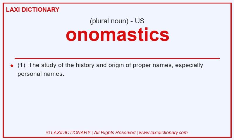 Definition onomastics in American English