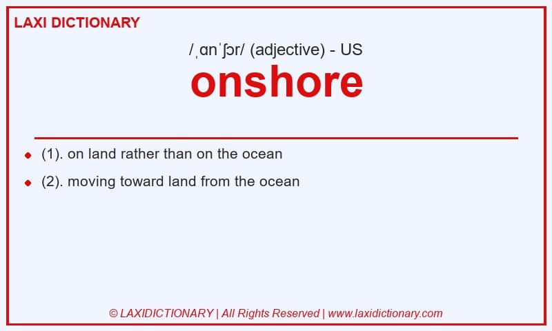 Definition onshore in American English