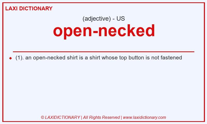 Definition open-necked in American English