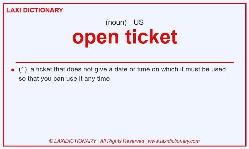 Definition open ticket in American English