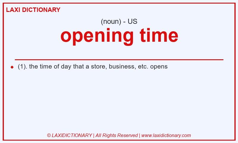 Definition opening time in American English