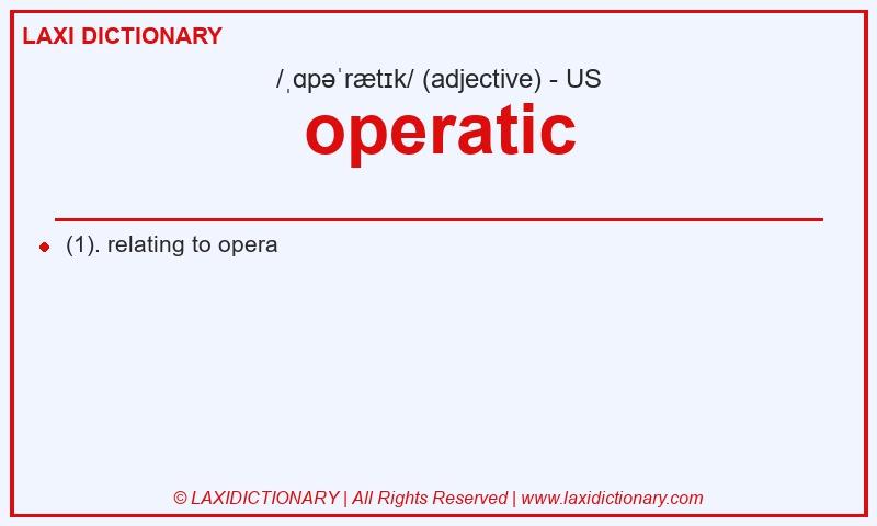 Definition operatic in American English
