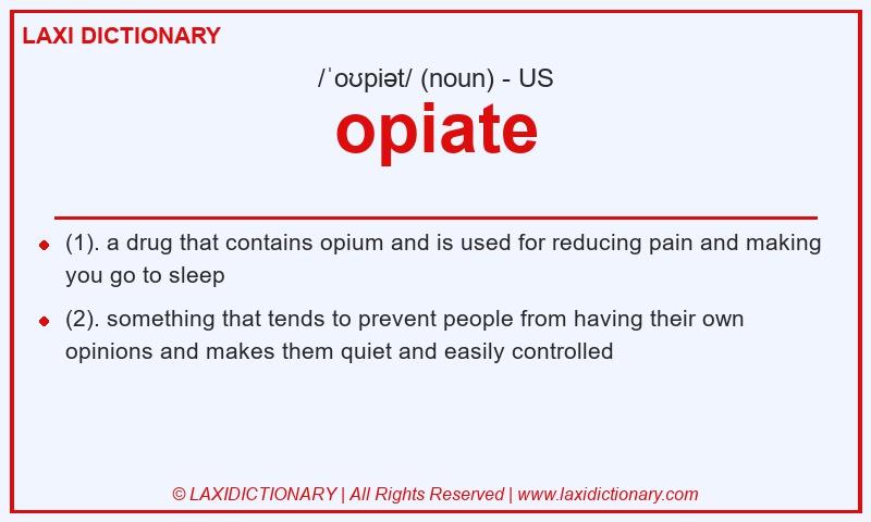 Definition opiate in American English