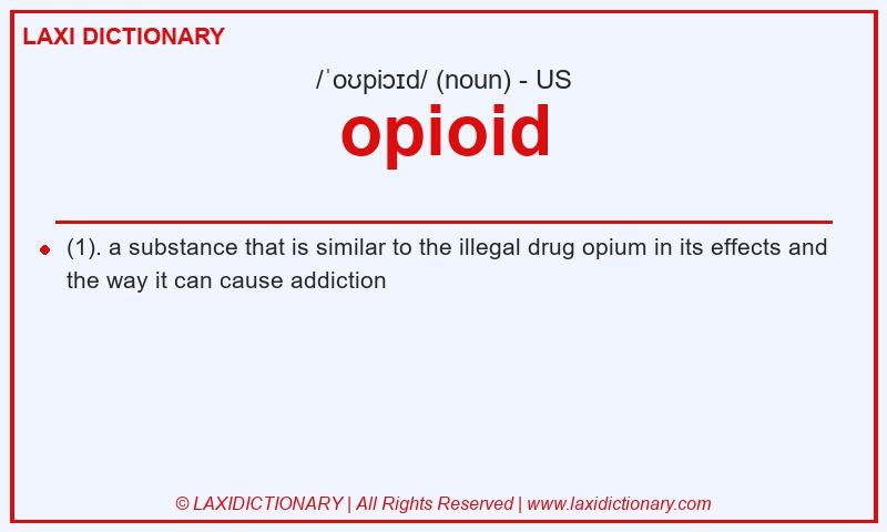 Definition opioid in American English