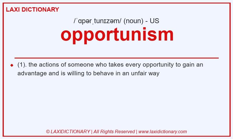 Definition opportunism in American English