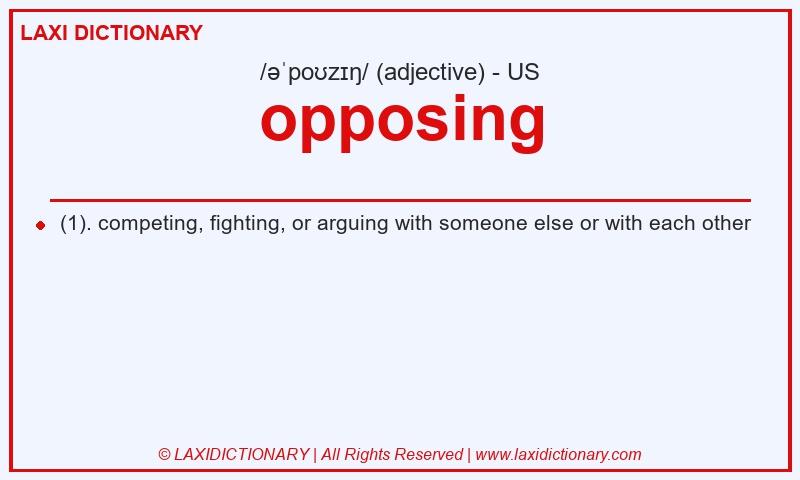 Definition opposing in American English