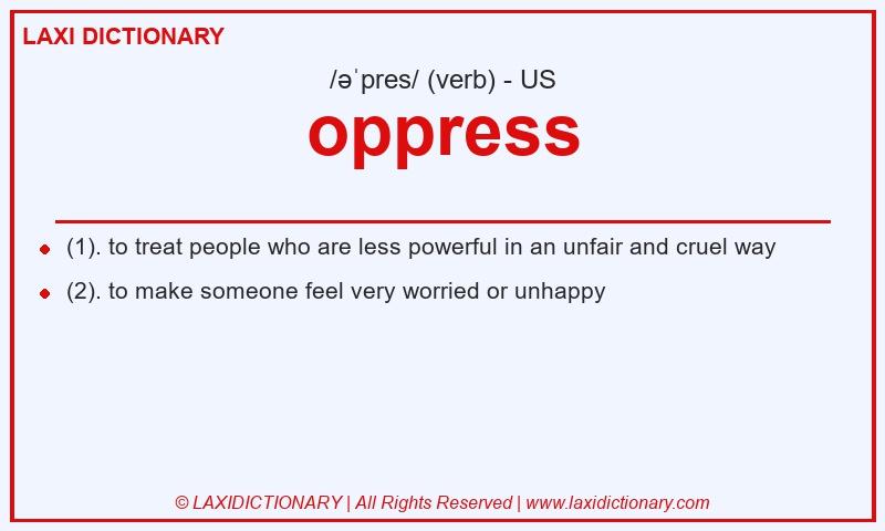 Definition oppress in American English