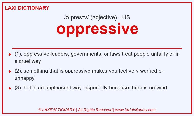 Definition oppressive in American English