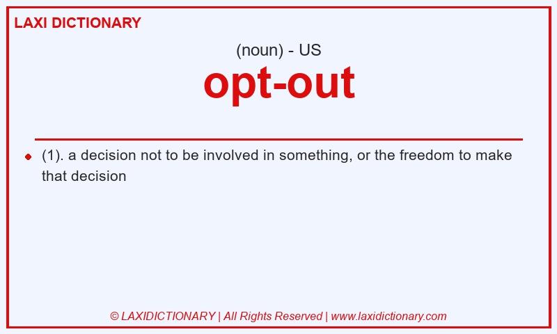 Definition opt-out in American English
