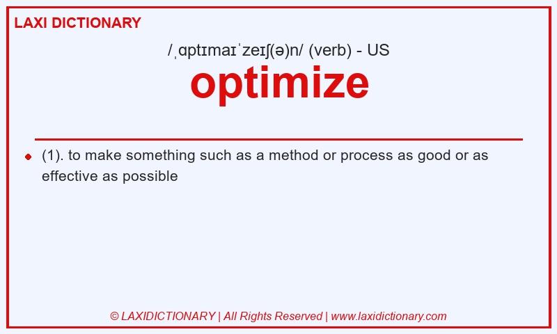 Definition optimize in American English