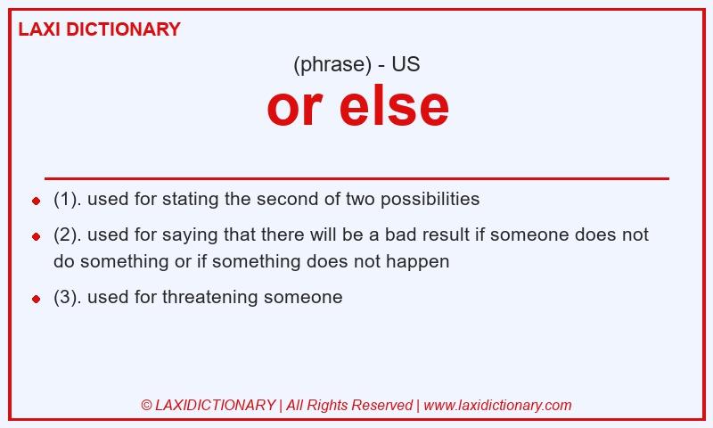 Definition or else in American English