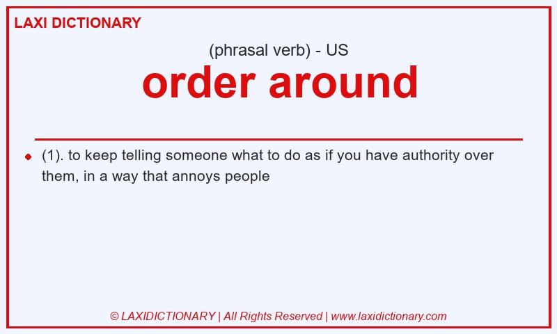 Definition order around in American English