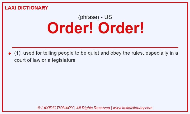 Definition Order! Order! in American English