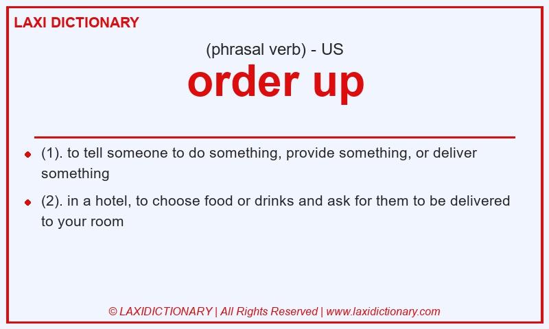 Definition order up in American English