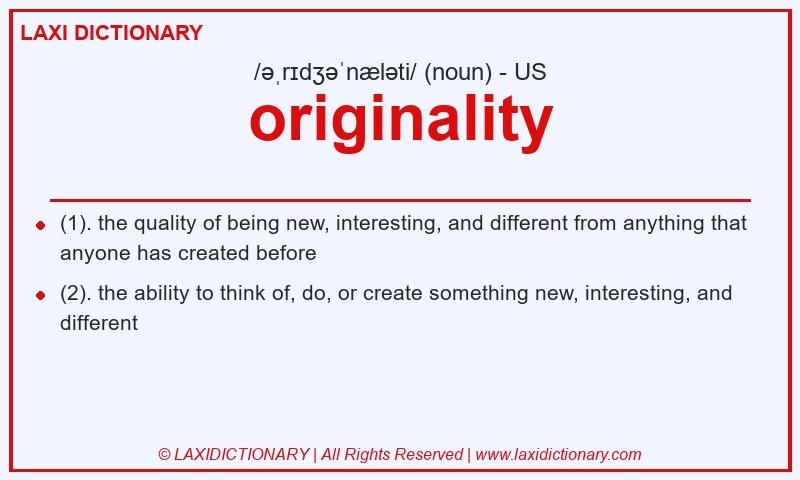 Definition originality in American English